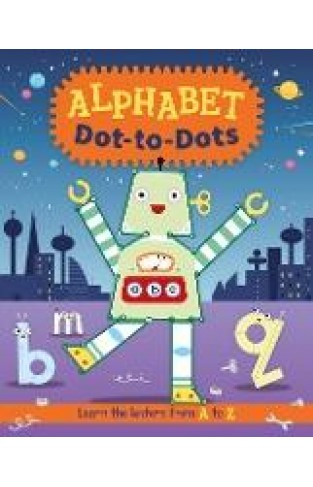 Alphabet Dot-to-Dots: Learn the Letters A to Z - Paperback